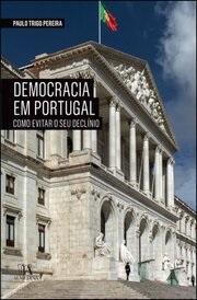 Capa Livro - A Democracia em Portugal - Como evitar o seu declínio