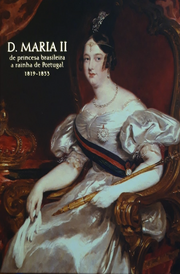 Capa Livro - D. Maria II: de princesa brasileira a rainha de Portugal 1819-1855