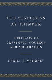 Capa Livro - The Statesman as Thinker: Portraits of Greatness, Courage, and Moderation