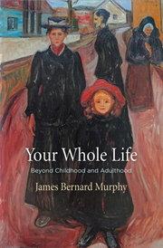 Capa Livro - Your Whole Life - Beyond Childhood and Adulthood