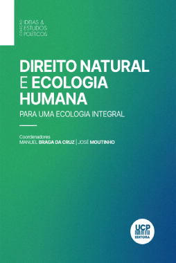 Direito Natural e Ecologia Humana - Para uma Ecologia Integral