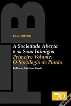 Karl Popper - A Sociedade Aberta e os Seus Inimigos