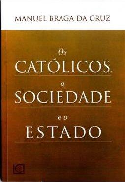 Livro - Os católicos, a sociedade e o Estado