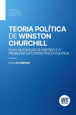 Teoria Política de Winston Churchill- Duas Mudanças de partido e o problema da consistência