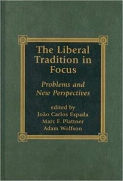 The Liberal Tradition in Focus - Problems and New Perspectives