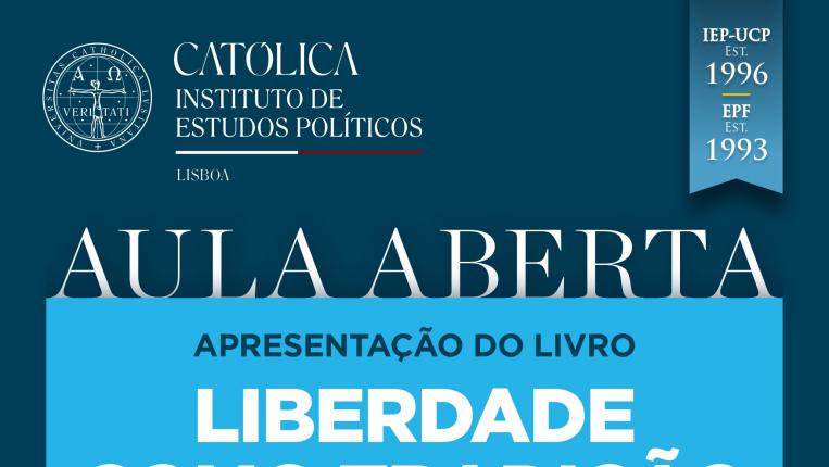Cartaz - Aula Aberta: Apresentação do Livro "Liberdade como Tradição - Um olhar Euro-Atlântico sobre a cultura política marítima de língua inglesa"